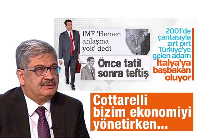 Cemil Ertem : Cottarelli bizim ekonomiyi yönetirken...