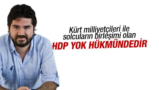 Rasim Ozan Kütahyalı : HDP artık yok hükmündedir 