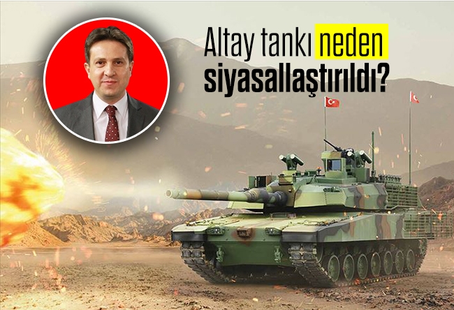 Batuhan Yaşar : Altay tankı neden siyasallaştırıldı?