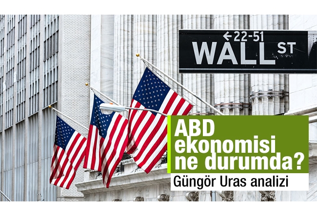 Güngör Uras : ABD ekonomisi ne durumda?