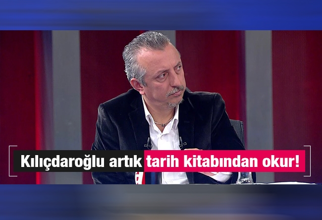 Murat Kelkitlioğlu : Kılıçdaroğlu artık tarih kitabından okur!