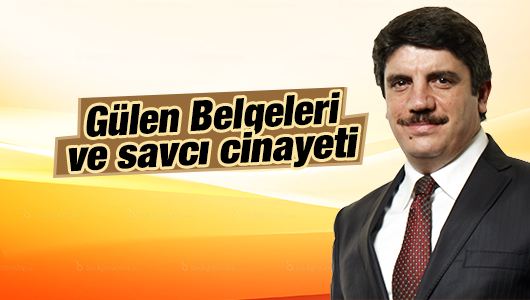 Yasin Aktay : Gülen’in geçmişine dair belgeler ve Savcı cinayeti