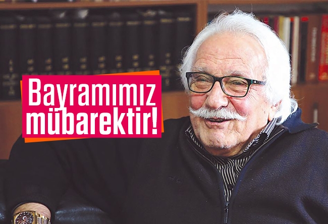 Yavuz Bahadıroğlu : Bayramımız mübarektir!