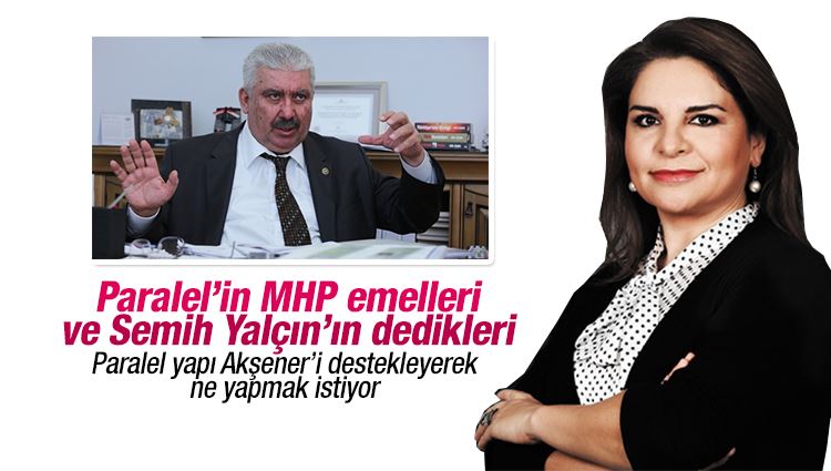 Fadime Özkan : Paralel’in MHP emelleri ve Semih Yalçın’ın dedikleri