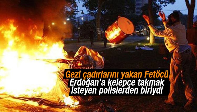 Rasim Ozan : Gezi çadırlarını yakan FETÖ polisleri 