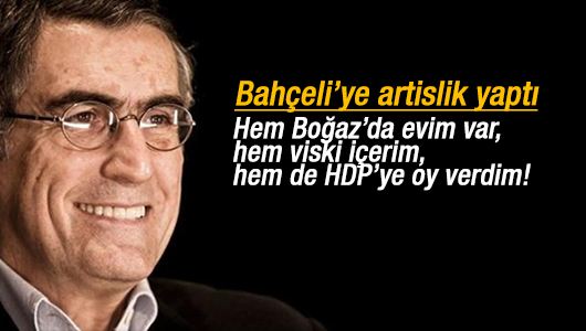 Hasan Cemal : Hem Boğaz’da evim var, hem viski içerim, hem de HDP’ye oy verdim! 