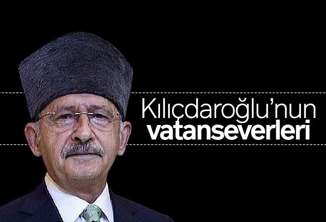 Hilal Kaplan : Kılıçdaroğlu’nun vatanseverleri