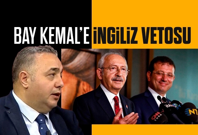 Zafer Şahin : Kılıçdaroğlu’na İngiliz vetosu mu?
