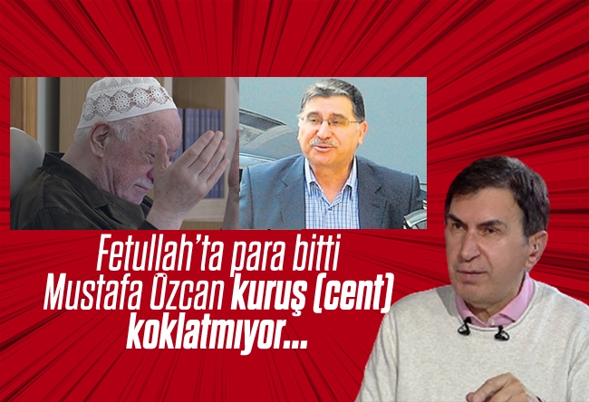 Fuat Uğur : Fetullah’ta para bitti, Mustafa Özcan kuruş (cent) koklatmıyor...