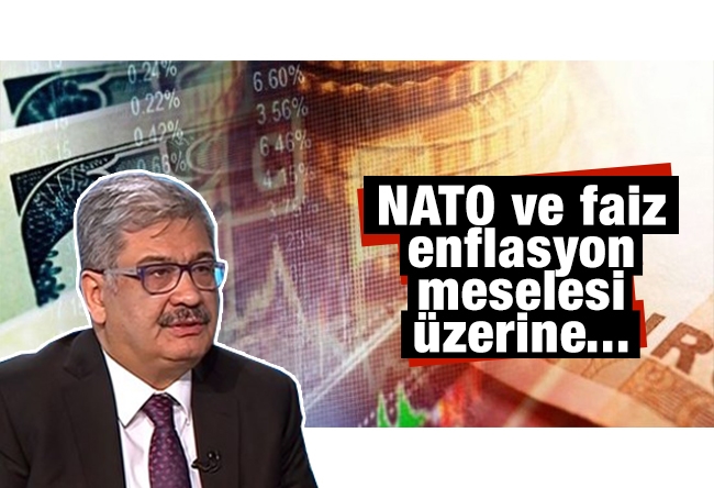 Cemil Ertem : NATO ve faiz-enflasyon meselesi üzerine...