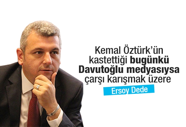 Ersoy DEDE : Kemal Öztürk’ün işaret ettiği gazeteciler
