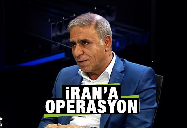 İlhami IŞIK : İran’a operasyon