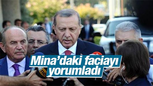 Erdoğan hac faciası hakkında konuştu