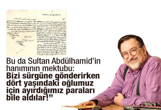 Murat Bardakçı : Bu da Sultan Abdülhamid’in hanımının mektubu