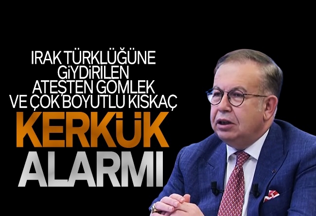 Cihat Yaycı : "Kerkük Türk'tür, Türk kalacaktır" sözü sadece slogan değildir