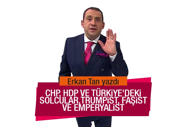 Erkan Tan : CHP, HDP ve Türkiye’deki solcular