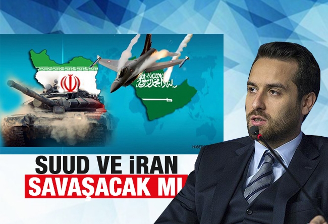 Ufuk Ulutaş : Suudi Arabistan’la İran savaşacak mı?