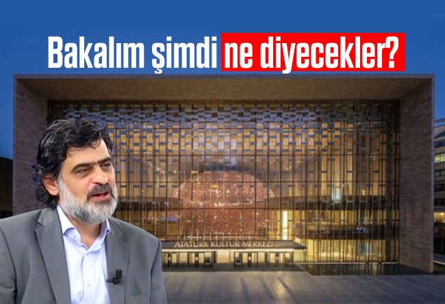Ali Karahasanoğlu : Müteahhitlere 2 milyar daha kazandırıldı: Atatürk Kültür Merkezi açılıyor!
