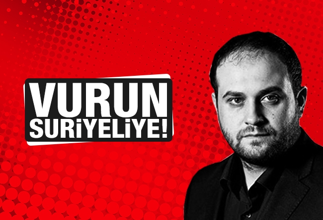 Abdurrahman Erzurum : Vurun Suriyeliye!