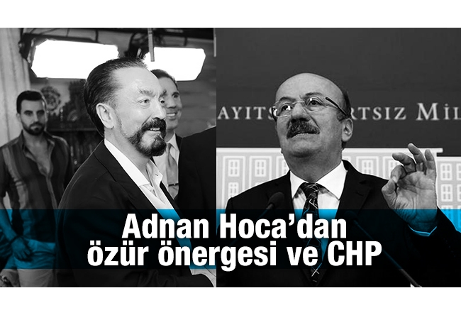 Özay Şendir : Adnan Hoca’dan özür önergesi ve CHP