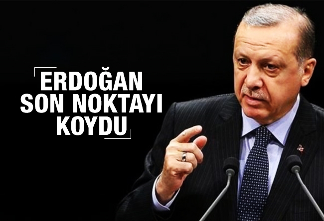 Mehmet Tezkan : Erdoğan son noktayı koydu