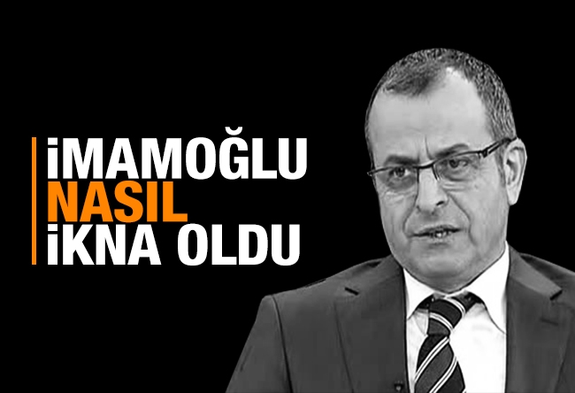 Nuh ALBAYRAK : Kılıçdaroğlu, Ekrem İmamoğlu’nu, seçilme garantisi vererek mi ikna etti?