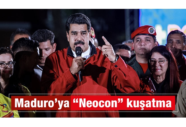 Abdullah Muradoğlu : Maduro’ya “Neocon” kuşatma