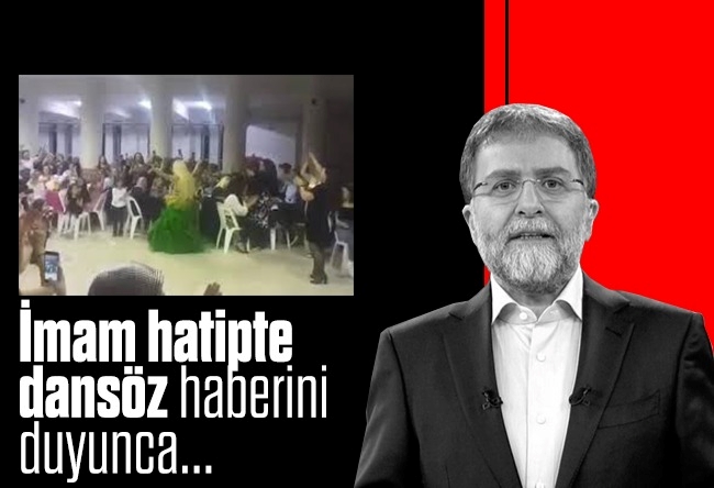 Ahmet Hakan : İmam hatipte dansöz haberine inanmamıştım
