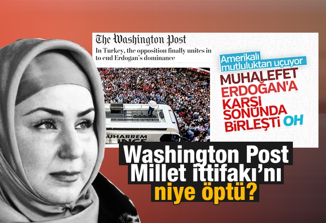 Mehtap Yılmaz : Temel, Meral, Muharrem! Washington Post, Millet İttifakı’nı niye öptü?