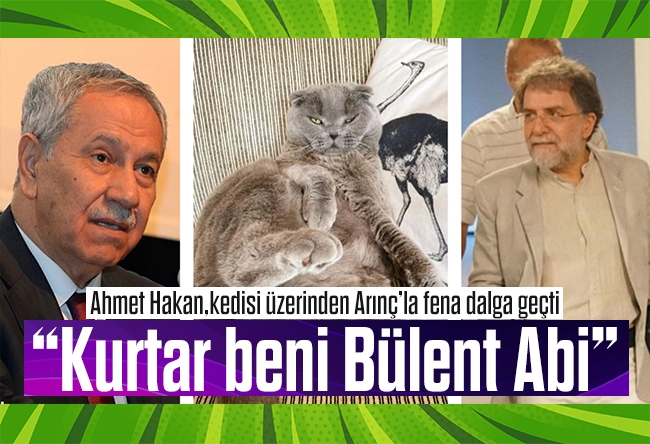 Ahmet Hakan : Kurtar beni Bülent Abi