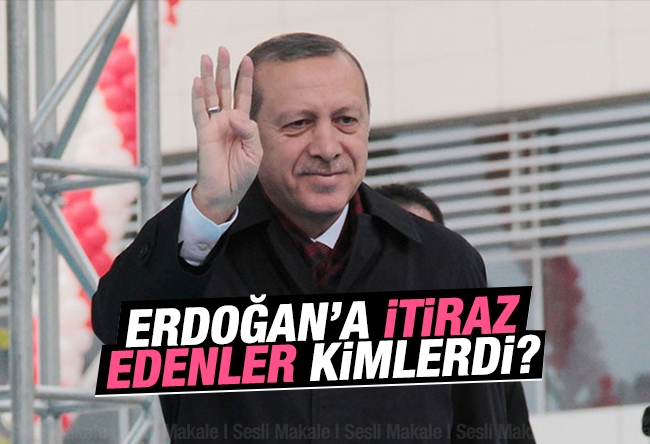 Meryem Gayberi : Erdoğan’a itiraz edenler kimdi? 