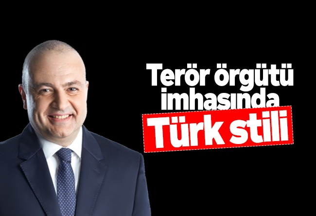 Nedret Ersanel : Terör örgütü imhasında Türk stili…