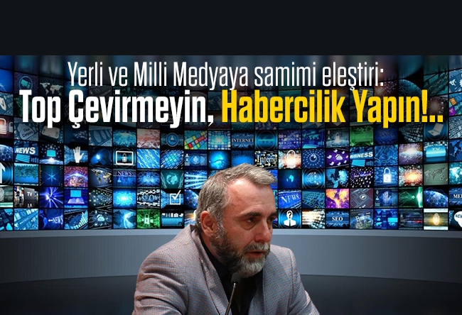 Serdar Arseven : Top Çevirmeyin, Habercilik Yapın!..
