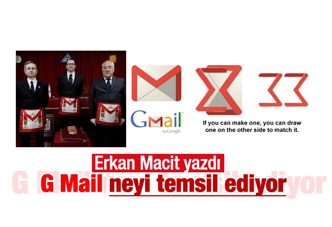 Erkan MACİT : G Mail neyi temsil ediyor? 