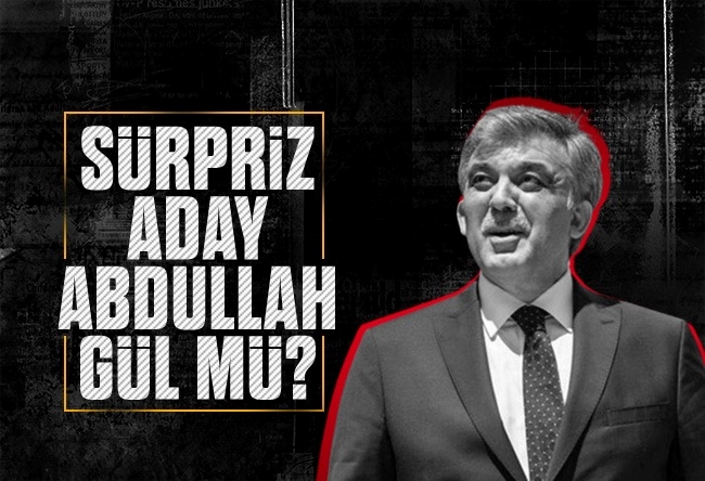 Mahmut Övür : Sürpriz aday Abdullah Gül mü?