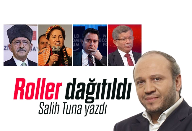 Salih Tuna : Roller dağıtıldı