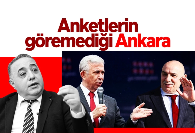 Zafer Şahin : Anketlerin göremediği Ankara