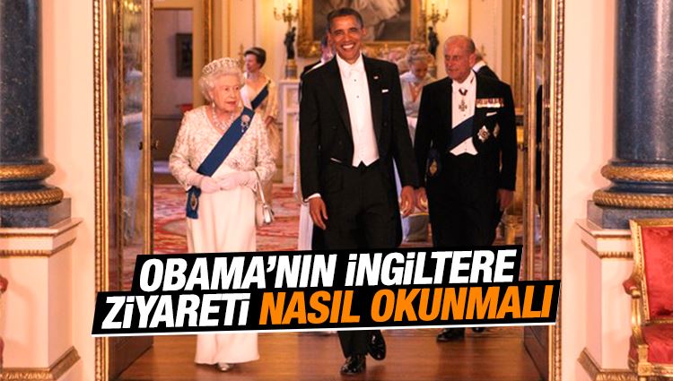 Beril Dedeoğlu : Obama’nın İngiltere ziyareti 