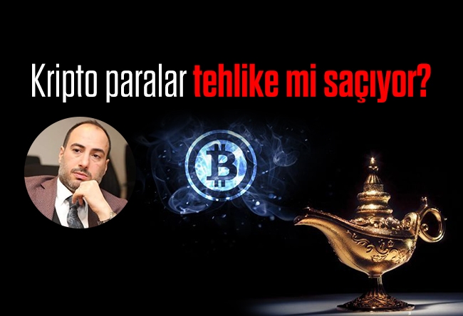 Mehmet Akif Soysal : Kripto paralar tehlike mi saçıyor?