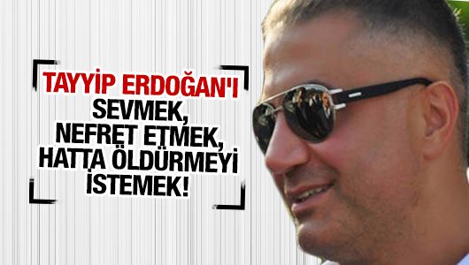 Sedat Peker : TAYYİP ERDOĞAN'I SEVMEK, NEFRET ETMEK, HATTA ÖLDÜRMEYİ İSTEMEK! 