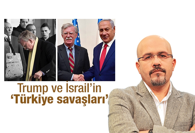 Bercan Tutar : Trump ve İsrail’in ‘Türkiye savaşları’