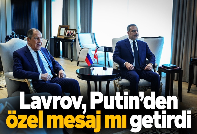 Abdulkadir Selvi : Lavrov, Putin’den özel mesaj mı getirdi