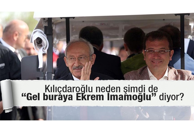 Nuh ALBAYRAK : Kılıçdaroğlu neden şimdi de “Gel buraya Ekrem İmamoğlu” diyor?