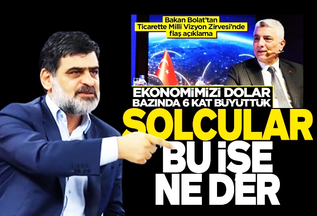 Ali Karahasanoğlu : Milli gelir ve ihracat 7’ye katlanmış, solcular ne der bu işe?