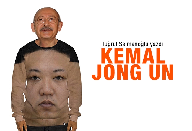Tuğrul Selmanoğlu : Kemal Jong Un